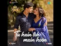 Tu Hain Toh Main Hoon (From "Sky Force") · Tanishk Bagchi · Arijit Singh · Afsana Khan · Irshad..