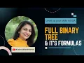 Lec 15 - Full Binary Trees its Formulas Data Structures Komal Langalia Binary Tree