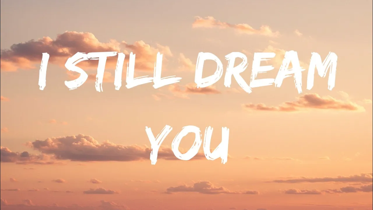 I Still Dream You I Still Dream You