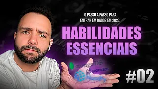 Como entrar em dados em 2025? Habilidades Essenciais (Parte 2)