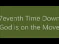 7eventh Time Down - God is on the Move (Lyric Video)