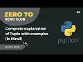 - Complete Explanation of Tuple in Python with examples Hindi Python 3 Crash Course