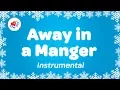 Lagu Away in a Manger Instrumental Music Carol with Lyrics | Karaoke Christmas Song