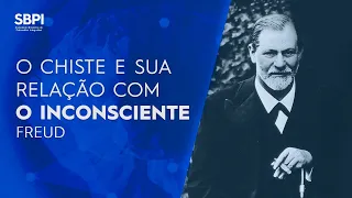 O Chiste e sua relação com o Inconsciente