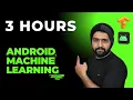 Tensorflow Lite for Android Crash Course 2024 - Train and Deploy Machine Learning Models in Android