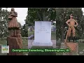 Evergreen Cemetery Bloomington Illinois