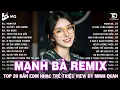 Download Lagu Mạnh Bà Remix | BXH Nhạc Trẻ Remix Hay Nhất | Top 15 Bản EDM TikTok Hot Trend 2025