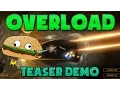 Lets Try Games - OVERLOAD Teaser Demo
