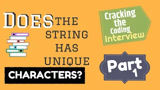 Determine if a string has all unique characters Cracking the Coding Interview Part - 1