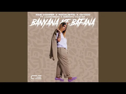 Download MP3 Pabi Cooper, Focalistic \u0026 Ch’cco – Banyana Ke Bafana (Official) feat. LuuDadeejay \u0026 Nobantu Vilakazi