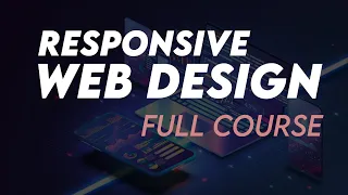Responsive Web Design Tutorial Complete Course