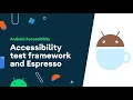Accessibility test framework and Espresso - Accessibility on Android