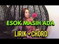 Esok Masih Ada      Lirik + Chord ( Hannah delisah) Ost monalisa