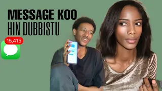 Message Koo Hin Dubbistu New Oromo Comedy Miina Mul 