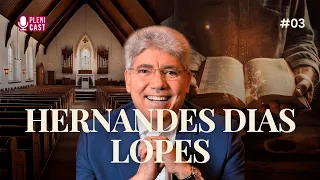 Como ter uma vida de oração? Com Hernandes Dias Lopes | PLENICAST #03