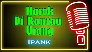 Download Harok Di Rantau Urang (Karaoke Minang) ~ Ipank MP3