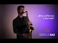 Download Lagu What a difference a day made | Saxophone Cover by Gentle Sax/Willi Streb