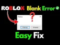 How to Fix Roblox blank error message