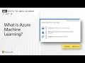 What is Azure Machine Learning 16 of 28