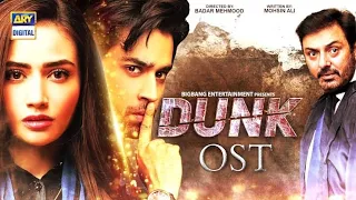 dunk full ost without dialogues singer naeem abbas rufi bilal abbas khan sana javed