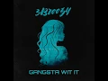Gangsta Wit It - 3Breezy