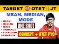 MEAN, MEDIAN \u0026 MODE || OTET \u0026 JT