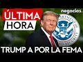 ULTIMA HORA Trump advierte FEMA es un desastre y deberia ser cancelada
