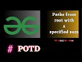 GFG POTD Paths from root with a specified sum solution java Puneet Kumar
