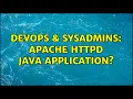 DevOps SysAdmins Apache httpd Java Application 3 Solutions
