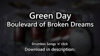 Download Green Day - Boulevard of Broken Dreams - Drumless Songs 'n' click MP3