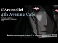 Lagu L'Arc~en~Ciel 4th Avenue Cafe [FANDUB LATINO IsaSchiffer]