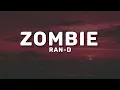 Ran-D - Zombie (Lyrics) | "In your head" |