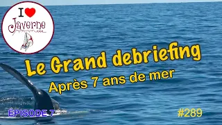 #289 Le grand debriefing, épisode 7