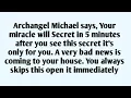 Download Lagu 📃Archangel Michael says, Your miracle will Secret in 5 minutes after you see this secret it's