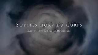 Julie Ewa & Rodrigo Montenegro : Sorties hors du corps