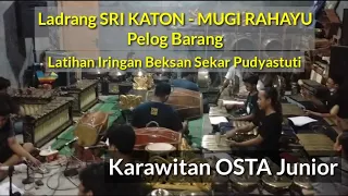 Download Ladrang SRI KATON - MUGI RAHAYU Pelog Barang, Latihan IIringan Beksan Pudyastuti MP3