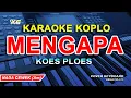 Download Lagu Mengapa Koes Plus Karaoke Koplo (Nada Wanita)