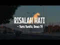 Download Lagu YURA YUNITA, DEWA 19 ~ RISALAH HATI (Lirik Video)