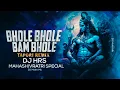 Download Lagu Bhole Bhole Bal Bhole Tapori Dance Remix | @DJHRSOFFICIAL  | MAHASHIVRATRI SPECIAL | DJ Mohit Mk