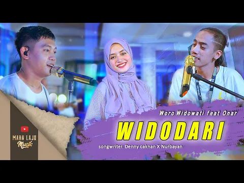 Download MP3 WIDODARI - ONAR FEAT WORO WIDOWATI (OFFICIAL LIVE MAHA LAJU MUSIK)