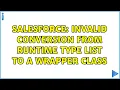 Salesforce Invalid conversion from runtime type List ANY to a wrapper class