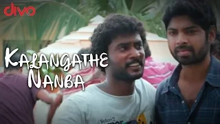 kalangathe nanba oru modhal oru kadhal video song