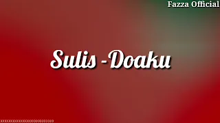 Download Sulis - Doaku ( Lirik ) MP3