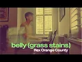 belly (the grass stains) - rex orange county cover