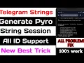 How To Generate Pyrogram String Session kaise Pyrogram ka session nikale all problems fix