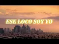 Línea Personal – Ese Loco Soy Yo (Letra\Lyrics)