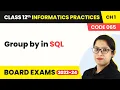 Group by in SQL - Querying SQL Functions Class 12 Informatics Practices Chapter 1 2022-23
