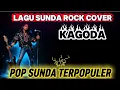 Lagu KAGODA – LAGU SUNDA ROCK COVER | POP SUNDA TERPOPULER 2025