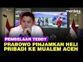Lagu [FULL] Pembelaan Teddy, Prabowo Pinjamkan Heli Pribadi Ke Gubernur Mualem