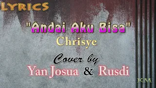 Download ANDAI AKU BISA - Chrisye - Yan Josua \u0026 Rusdi Cover [LYRICS][LIRIK] #lyrics #liriklagu MP3